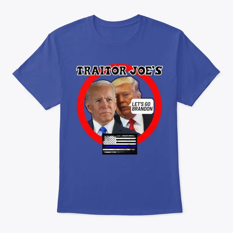 Traitor Joe's Let's Go Brandon Shirt