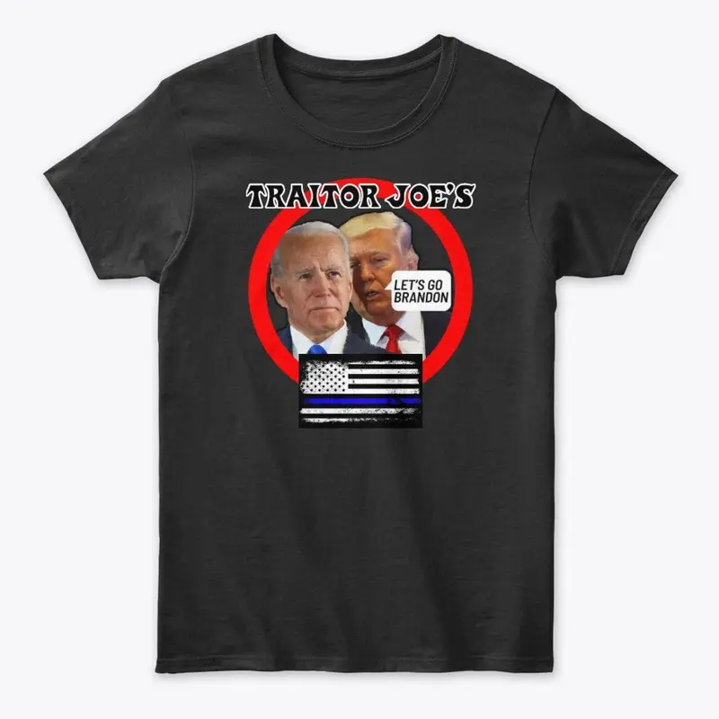 Traitor Joe's Let's Go Brandon Shirt